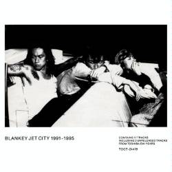 Blankey Jet City : Blankey Jet City 1991-1995